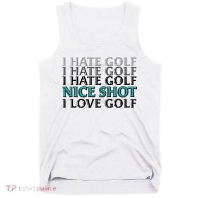 Funny I Hate Love Golf Nice Shot Tank Top