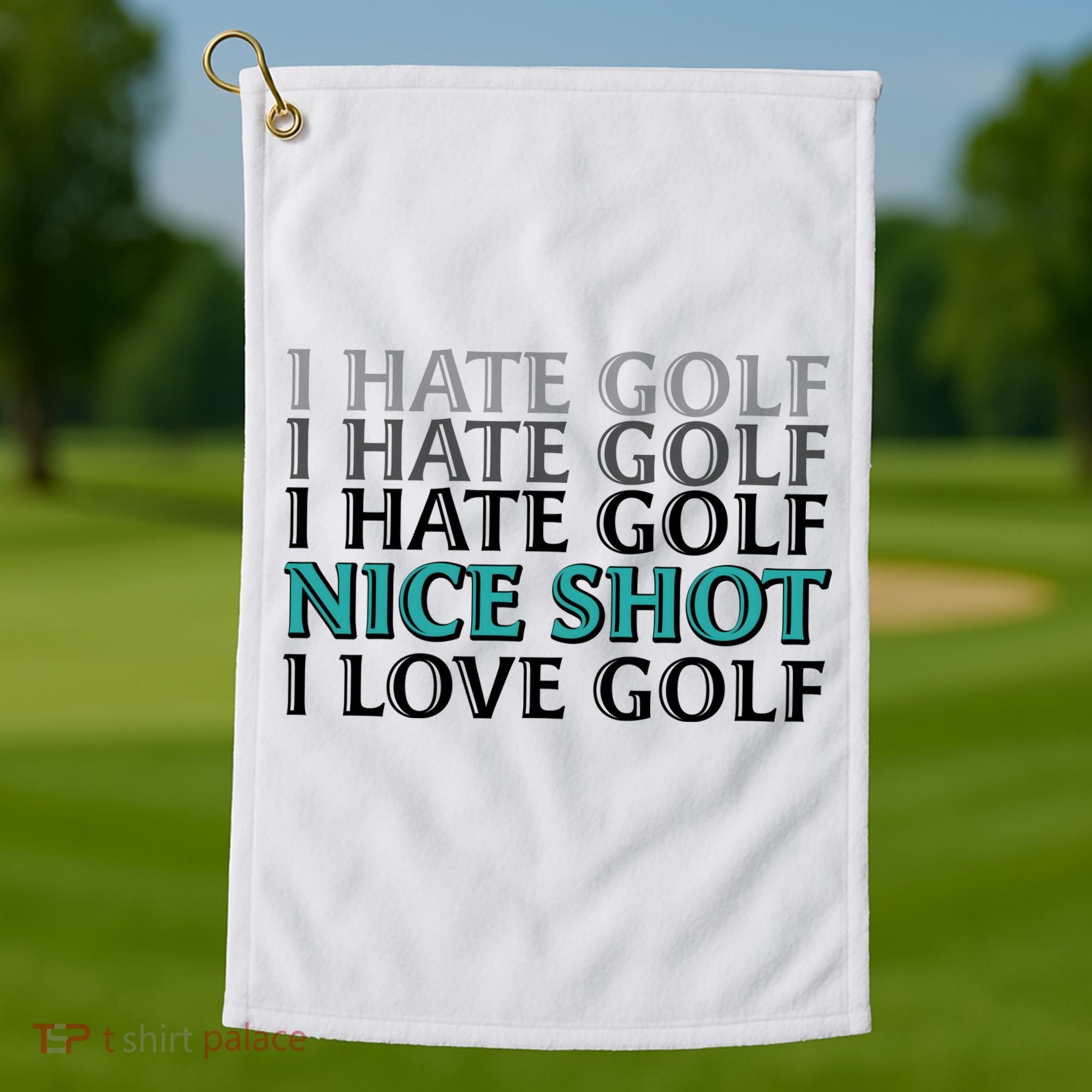Funny I Hate Love Golf Nice Shot Golf Towel