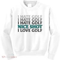 Funny I Hate Love Golf Nice Shot Kids Sweatshirt thumb 0
