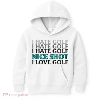 Funny I Hate Love Golf Nice Shot Kids Hoodie thumb 0