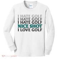 Funny I Hate Love Golf Nice Shot Kids Long Sleeve Shirt thumb 0
