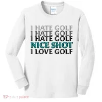 Funny I Hate Love Golf Nice Shot Kids Long Sleeve Shirt thumb 0