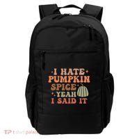 Funny I Hate Pumpkin Spice Yeah I Said It Anti Pumpkin Spice Backpack thumb 0
