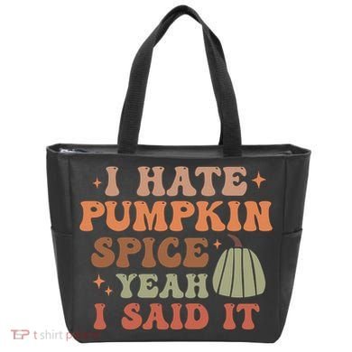 Funny I Hate Pumpkin Spice Yeah I Said It Anti Pumpkin Spice Tote Bag