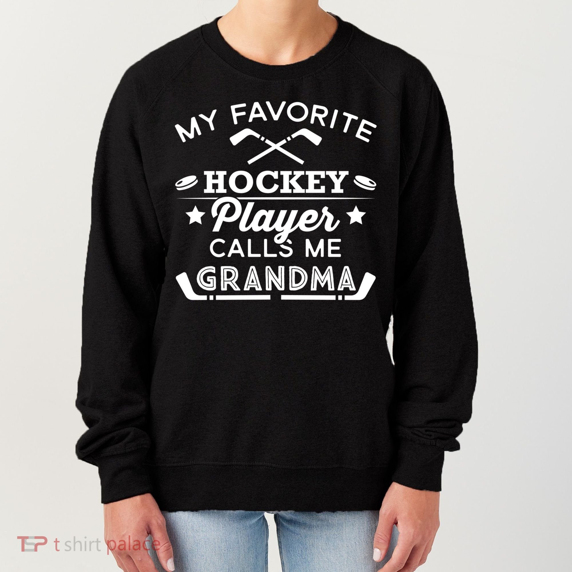 Favorite Ice Hockey Player Gift For Grandma Meaningful Gift Women's Sweatshirt