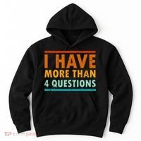Funny I Have More Than Four Questions Passover Hoodie thumb 0