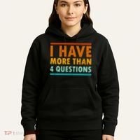 Funny I Have More Than Four Questions Passover Hoodie thumb 5