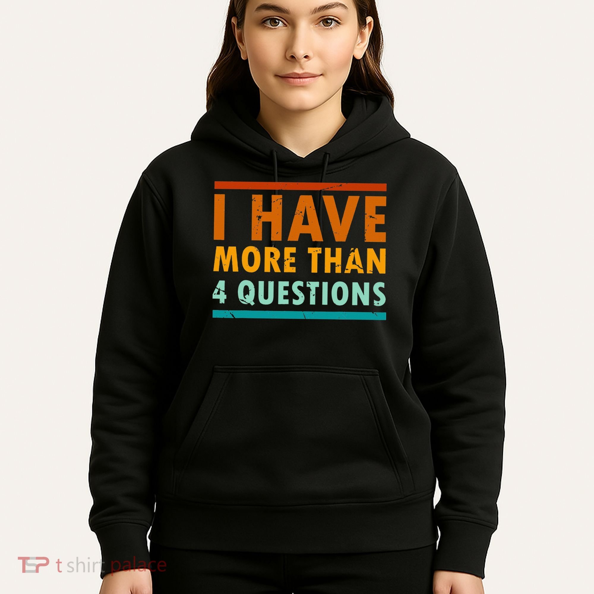 Funny I Have More Than Four Questions Passover Hoodie