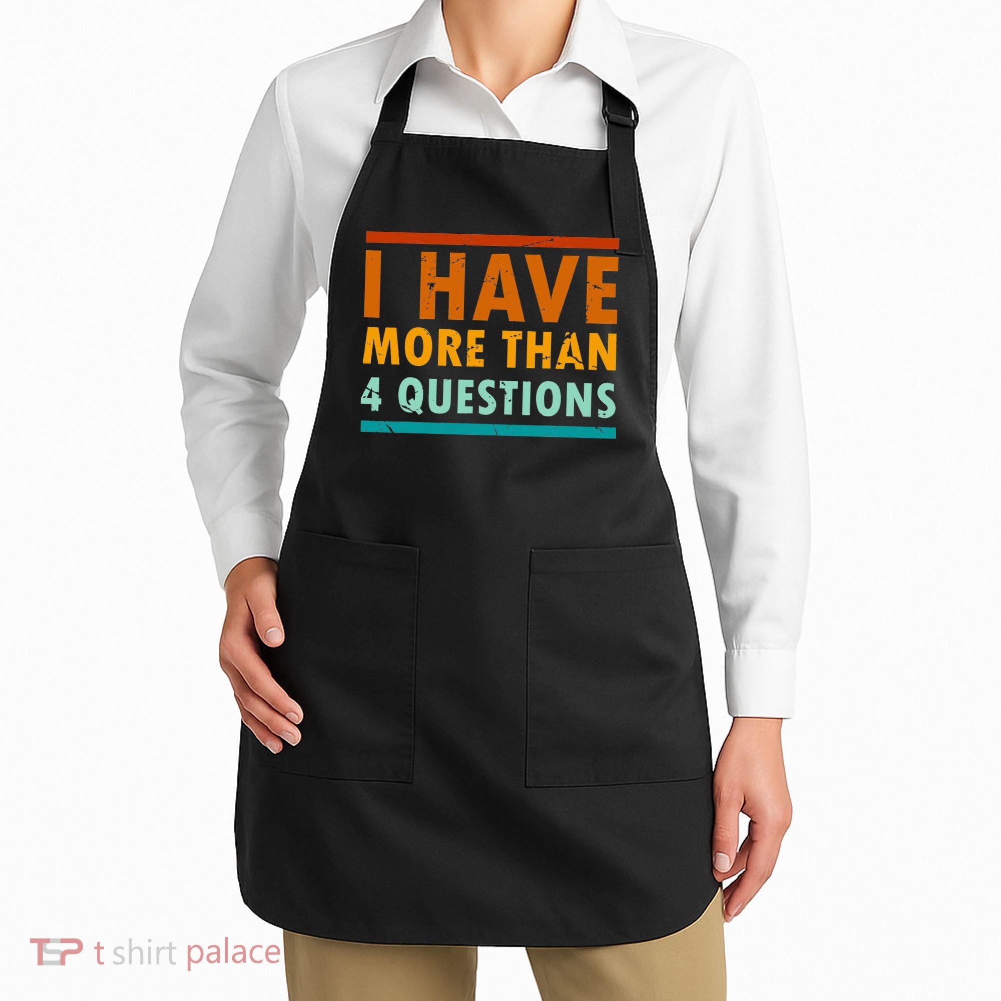 Funny I Have More Than Four Questions Passover Apron