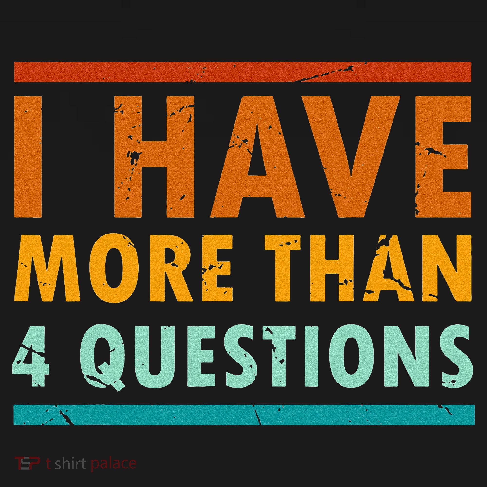 Funny I Have More Than Four Questions Passover Sweatshirt