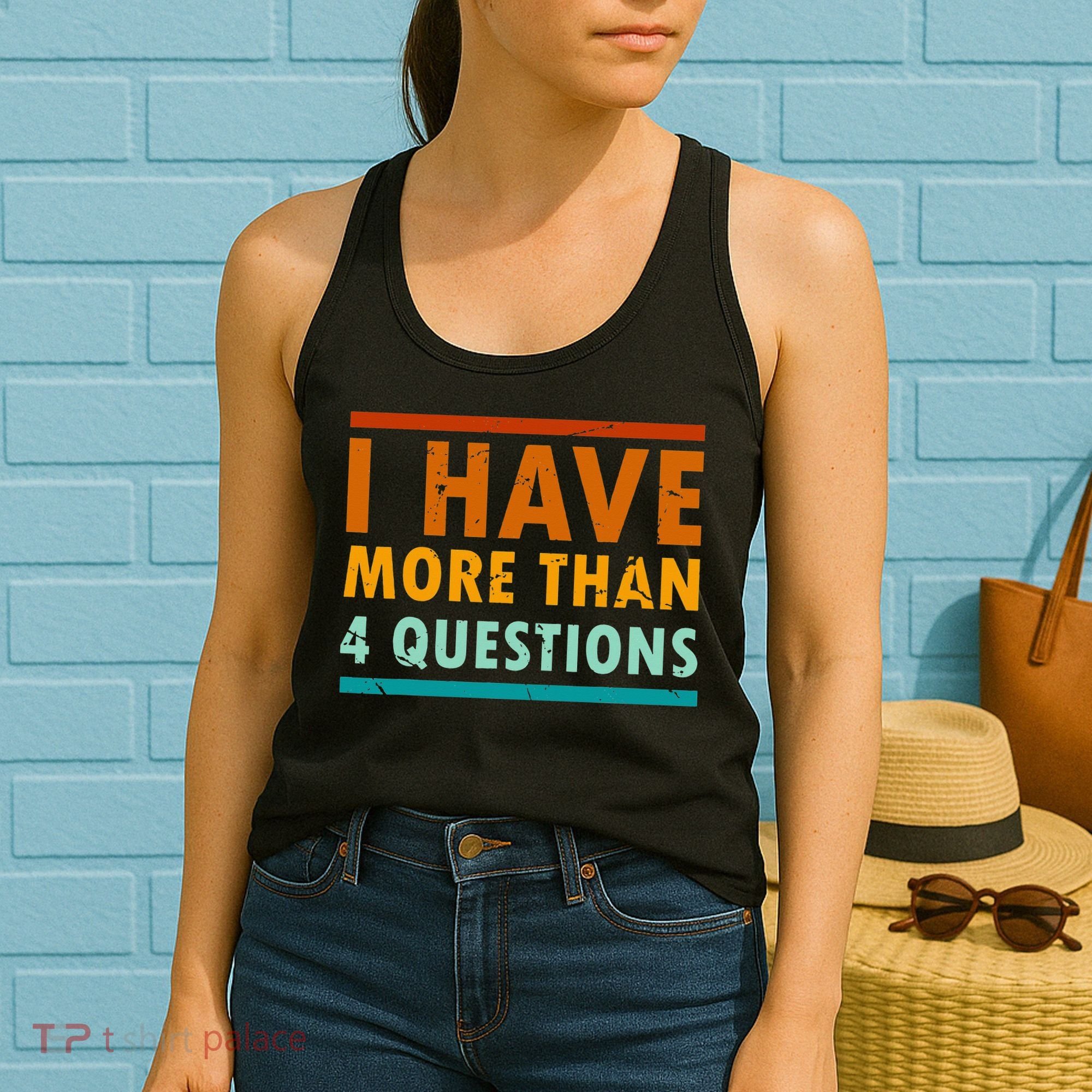 Funny I Have More Than Four Questions Passover Women's Tank Top