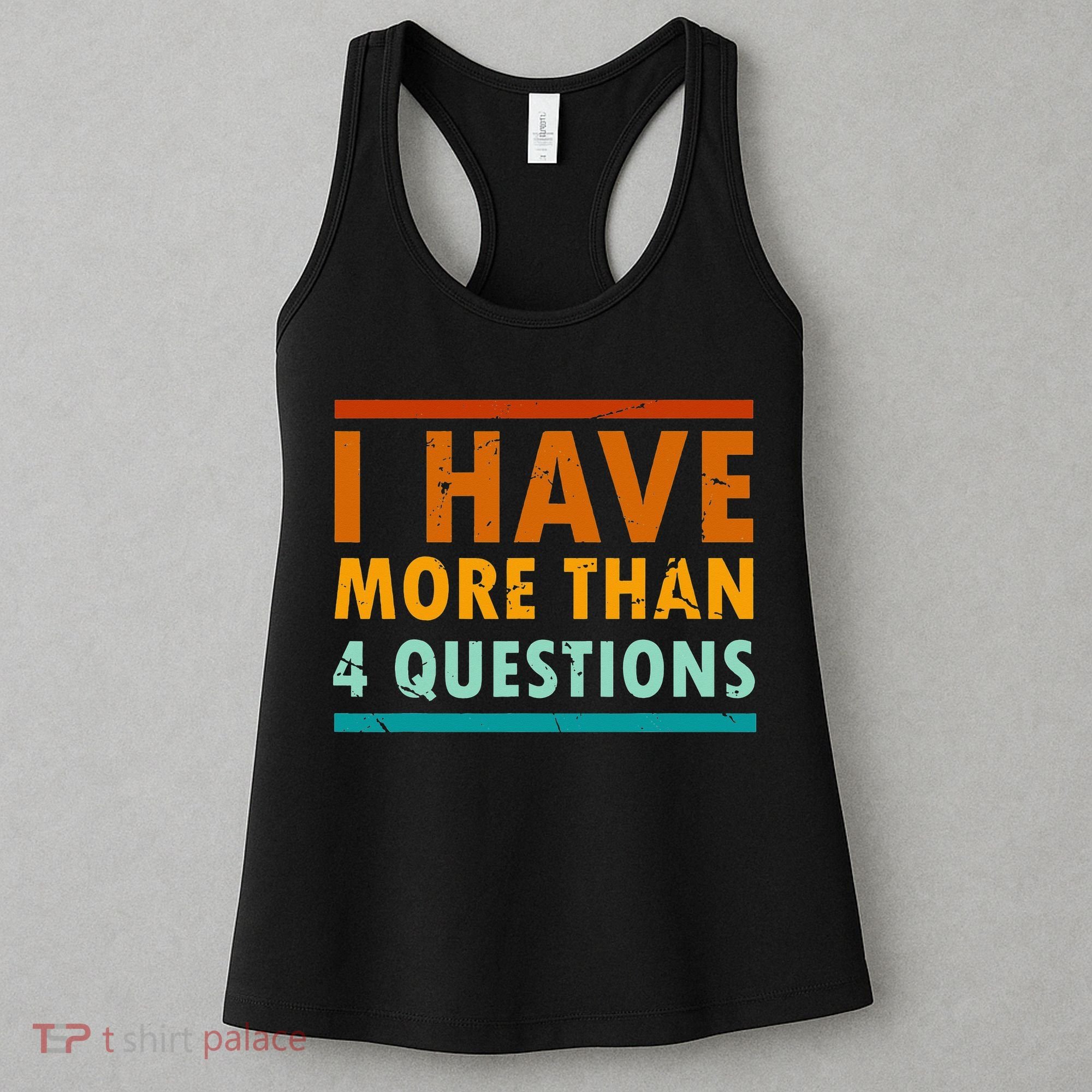 Funny I Have More Than Four Questions Passover Women's Tank Top