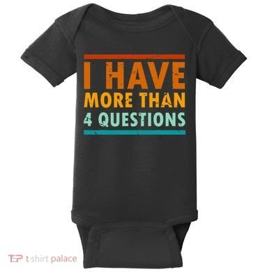 Funny I Have More Than Four Questions Passover Baby Bodysuit