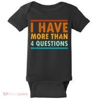 Funny I Have More Than Four Questions Passover Baby Bodysuit thumb 0