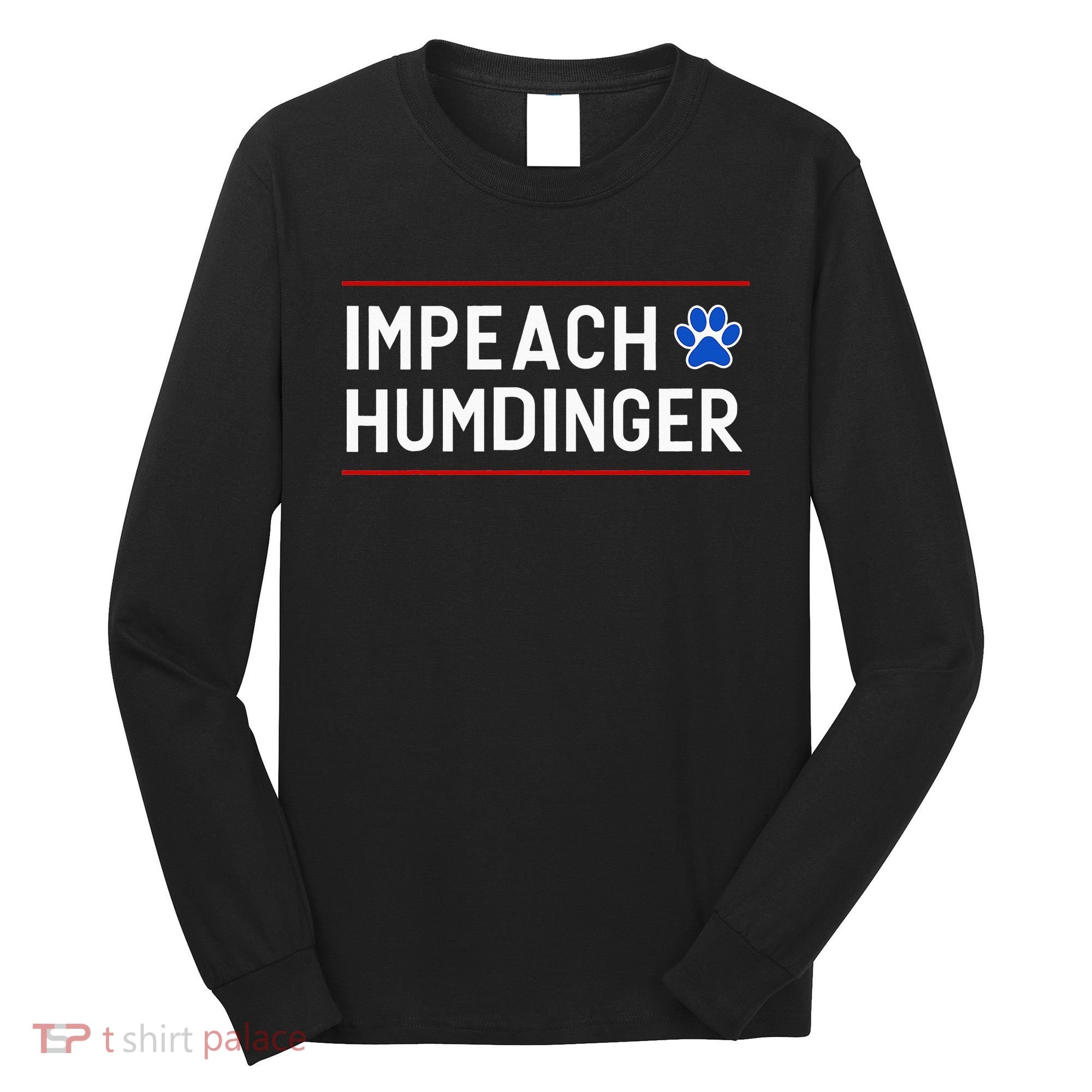 Funny Impeach Humdinger Tee Long Sleeve Shirt