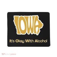 Funny Iowa Its Okay With Alcohol Iowa Joke Gift Mousepad thumb 0
