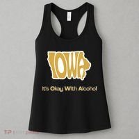 Funny Iowa Its Okay With Alcohol Iowa Joke Gift Women's Tank Top thumb 3