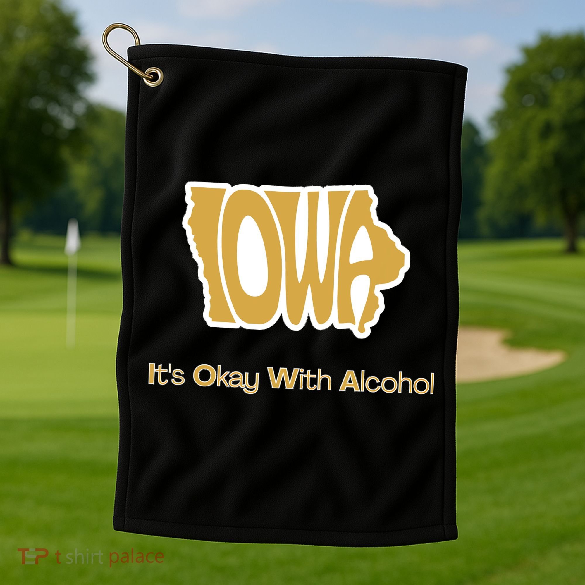 Funny Iowa Its Okay With Alcohol Iowa Joke Gift Golf Towel