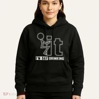 F It IM Day Drinking Funny Drink Hoodie thumb 5
