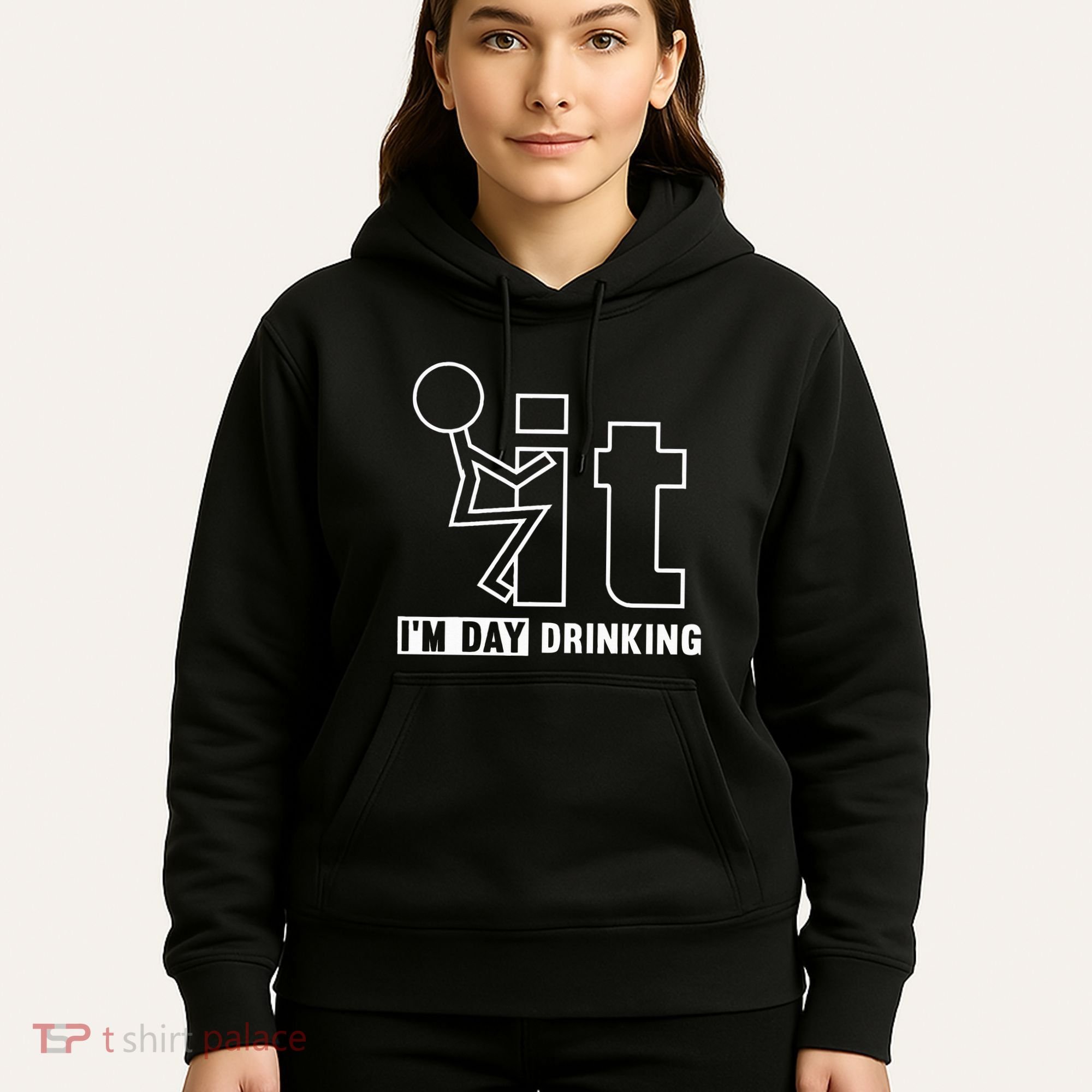 F It IM Day Drinking Funny Drink Hoodie