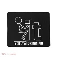 F It IM Day Drinking Funny Drink Mousepad thumb 0