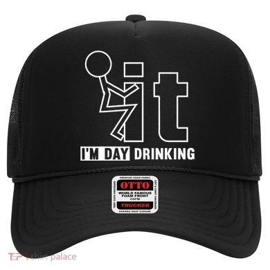 F It IM Day Drinking Funny Drink Hat