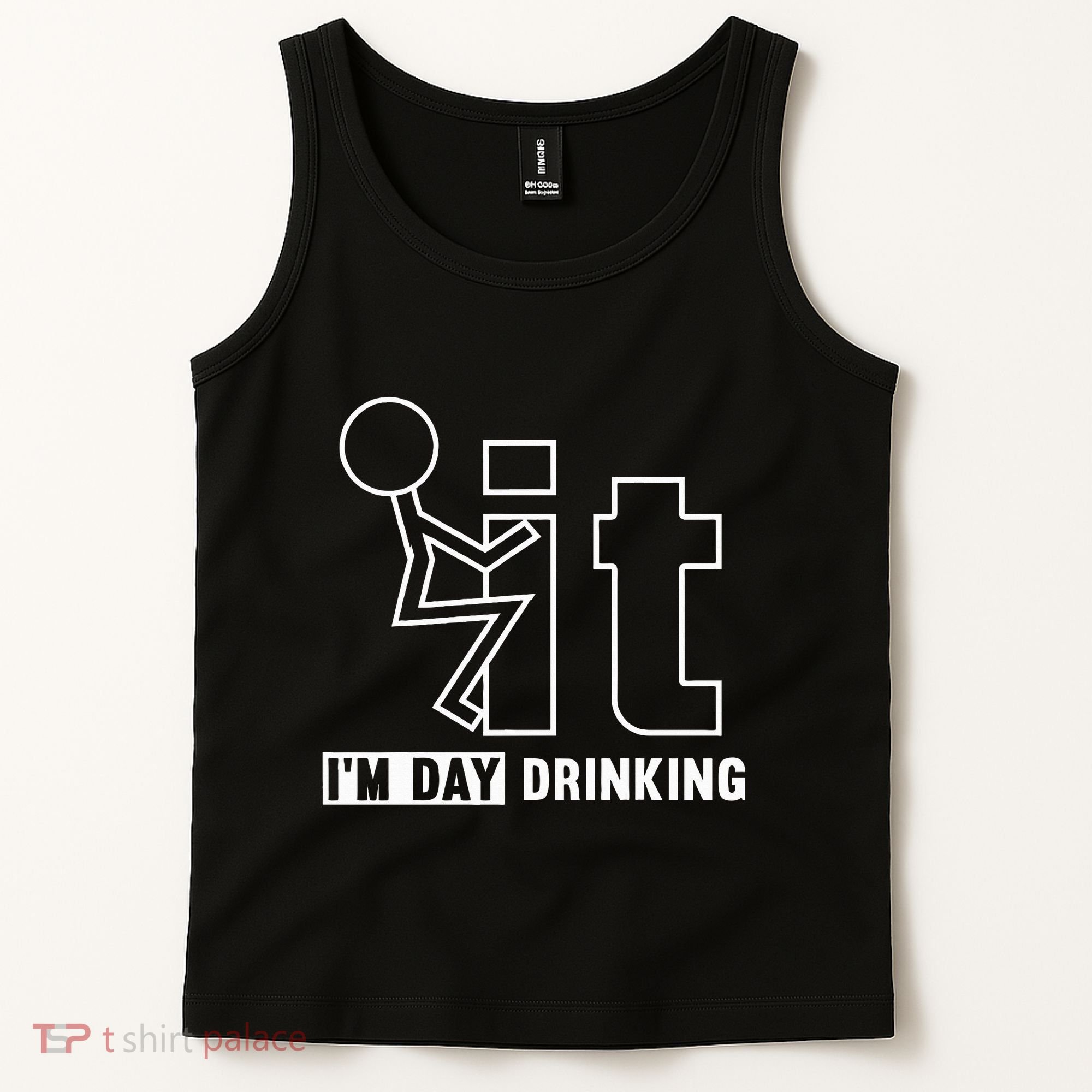 F It IM Day Drinking Funny Drink Tank Top