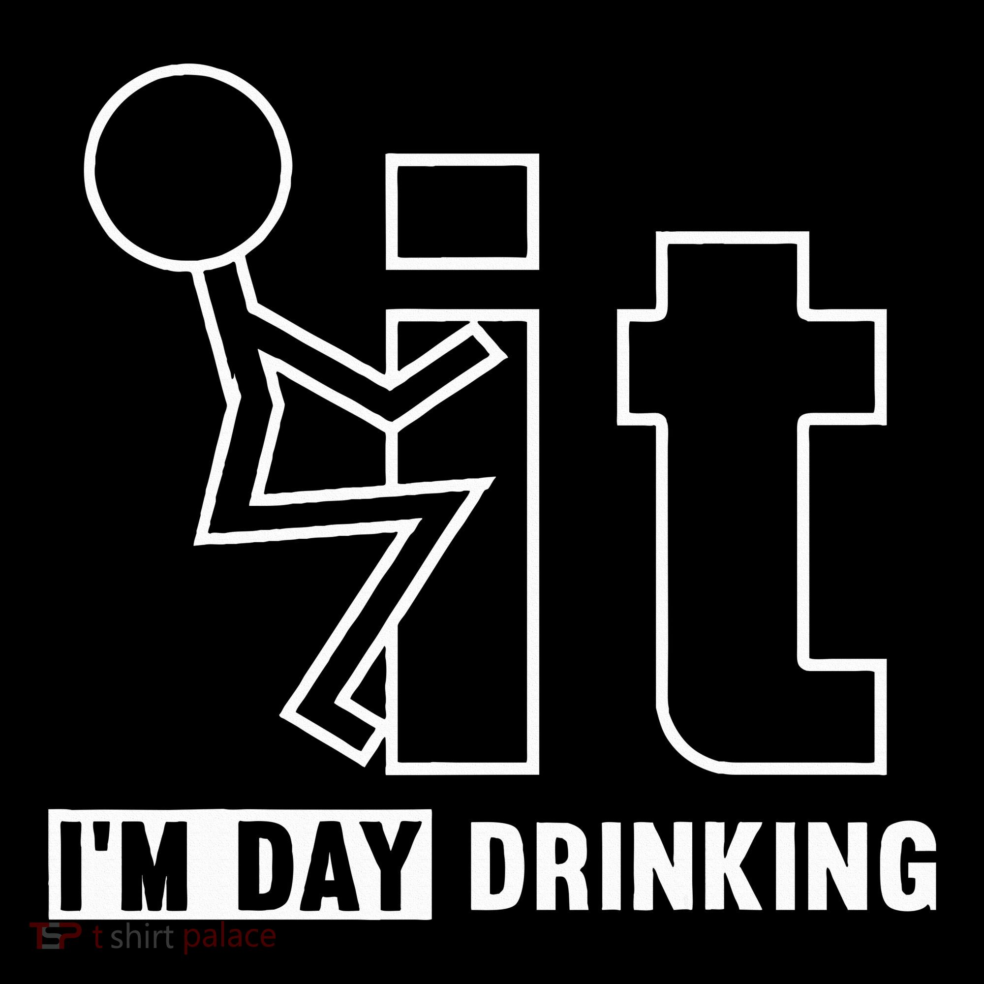 F It IM Day Drinking Funny Drink Women's T-Shirt