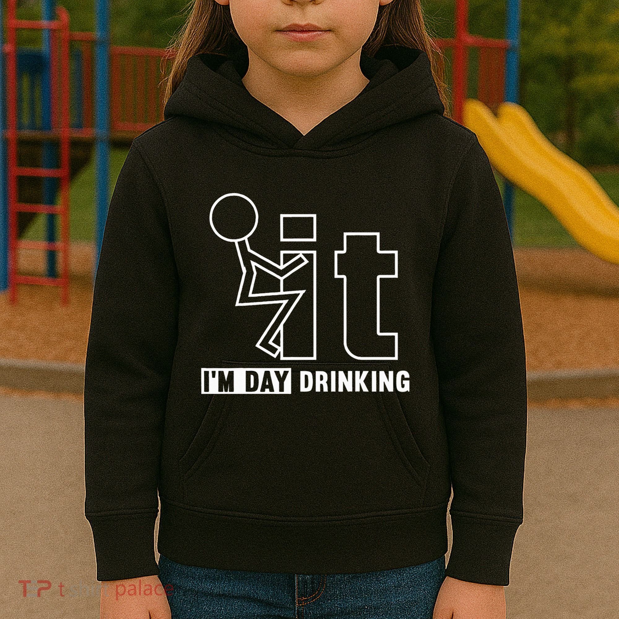 F It IM Day Drinking Funny Drink Kids Hoodie