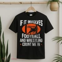 Funny If It Involves Football and Wrestling Count Me Fan  T-Shirt thumb 2