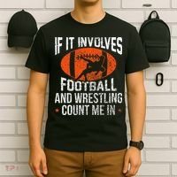 Funny If It Involves Football and Wrestling Count Me Fan  T-Shirt thumb 6