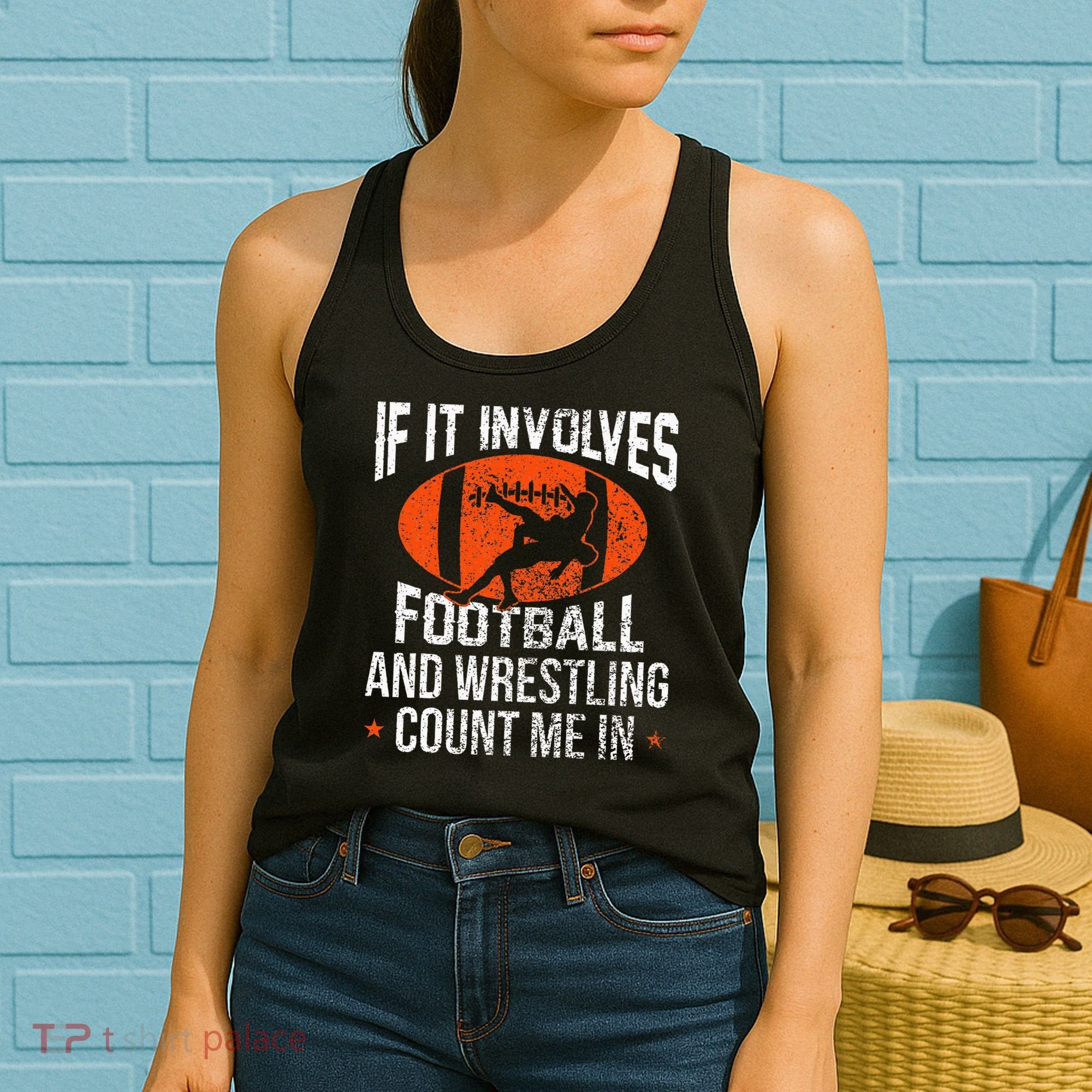 Funny If It Involves Football and Wrestling Count Me Fan  Women's Tank Top