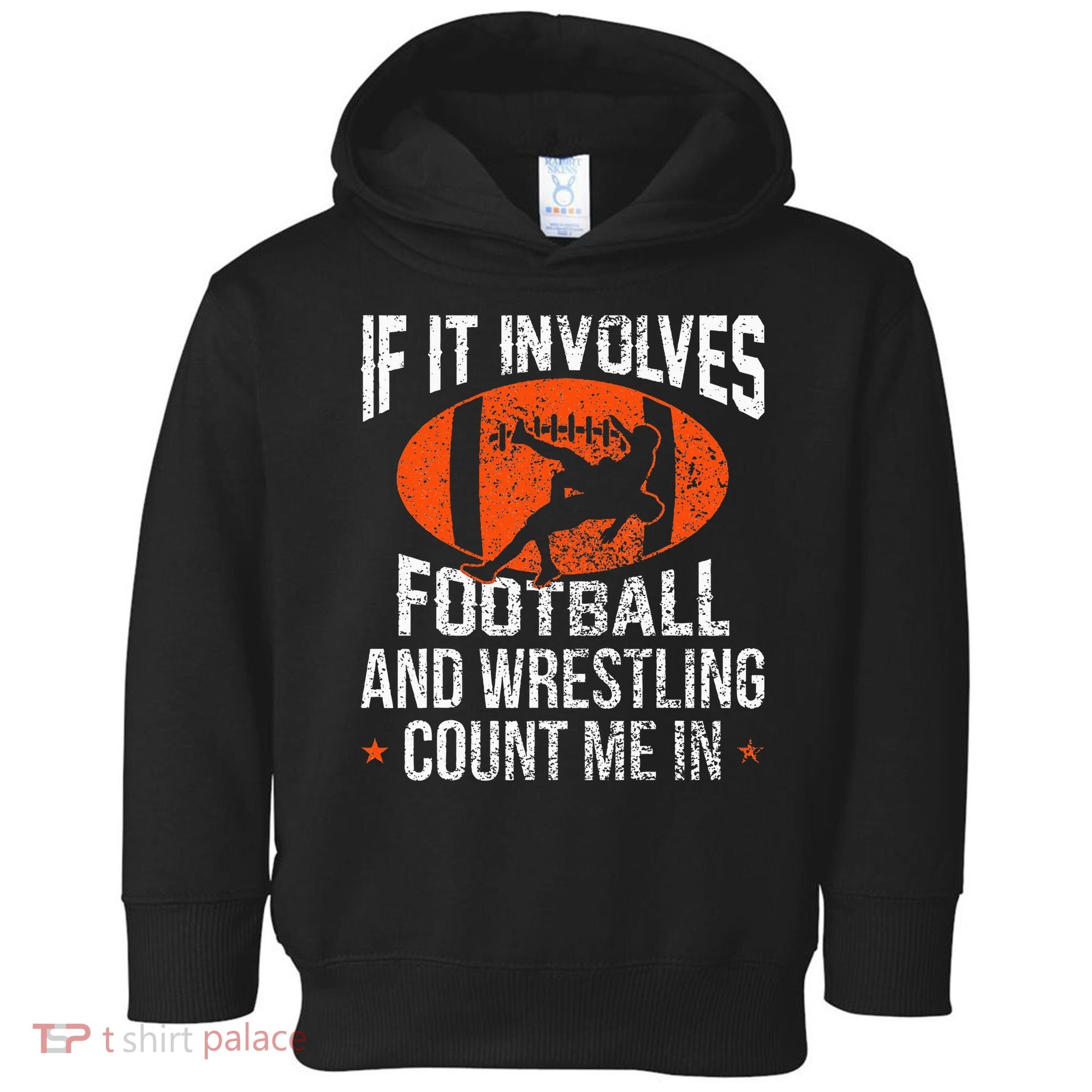 Funny If It Involves Football and Wrestling Count Me Fan  Toddler Hoodie