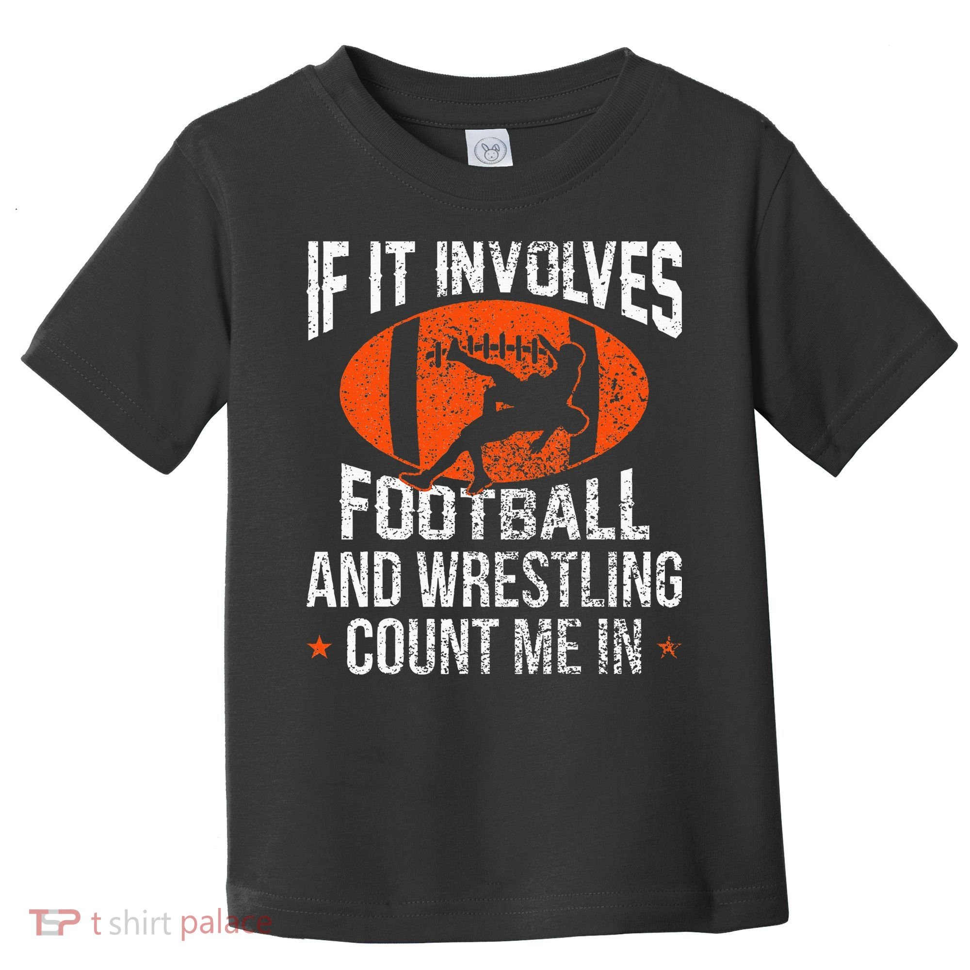 Funny If It Involves Football and Wrestling Count Me Fan  Toddler T-Shirt