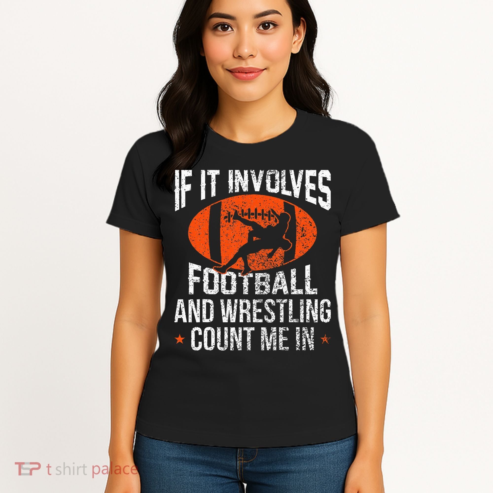 Funny If It Involves Football and Wrestling Count Me Fan  Women's T-Shirt