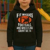 Funny If It Involves Football and Wrestling Count Me Fan  Kids Hoodie thumb 3