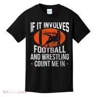 Funny If It Involves Football and Wrestling Count Me Fan  Kids T-Shirt thumb 0