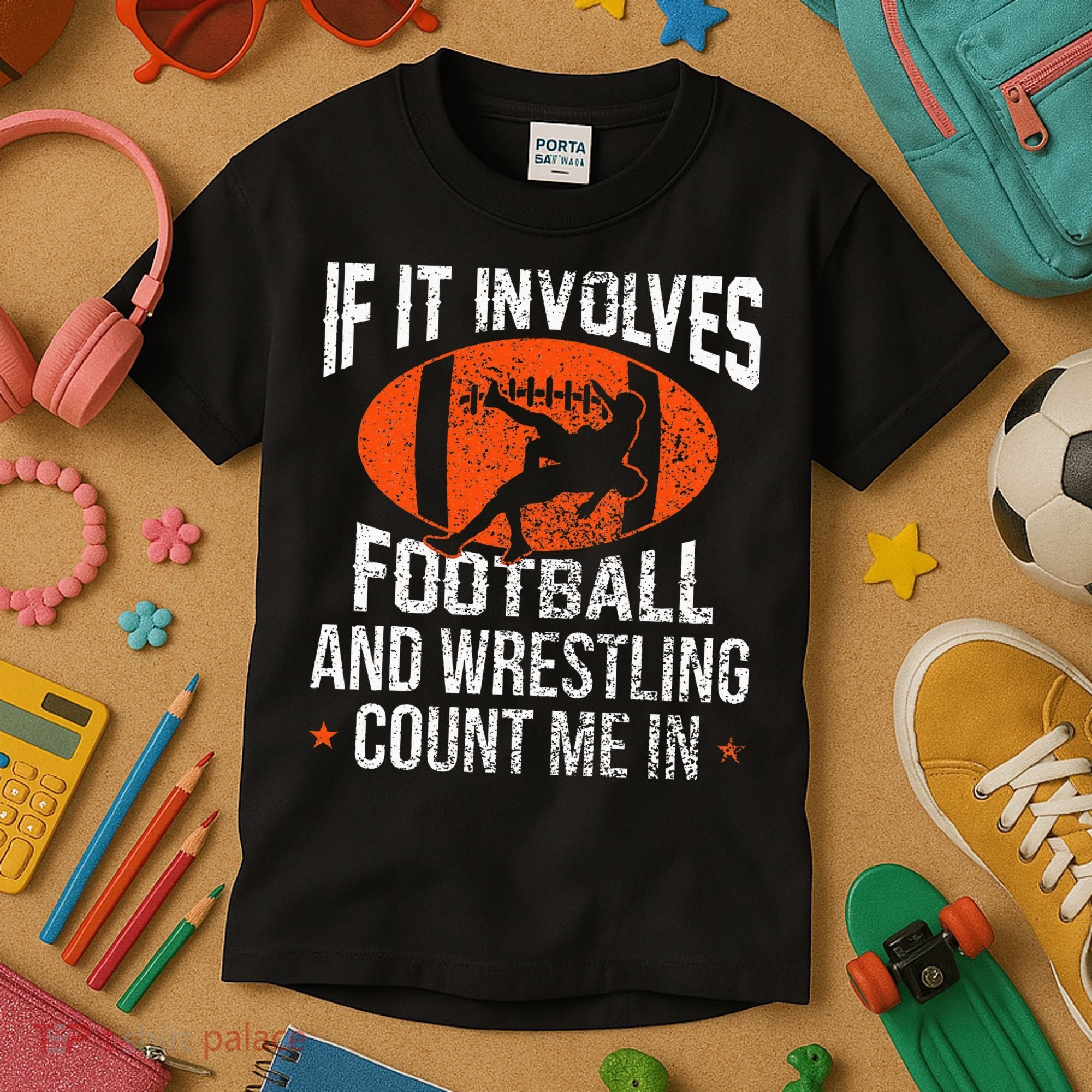 Funny If It Involves Football and Wrestling Count Me Fan  Kids T-Shirt