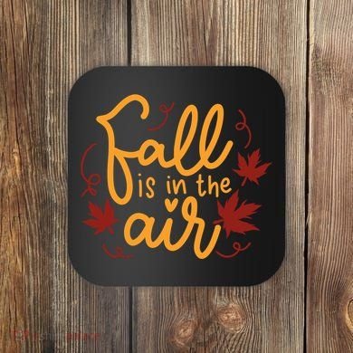 Fall Is In The Air Nature Cute Coaster