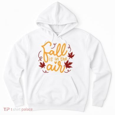 Fall Is In The Air Nature Cute Hoodie