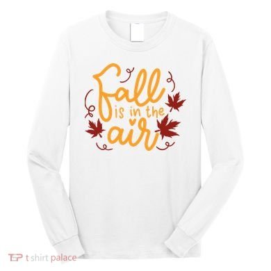 Fall Is In The Air Nature Cute Long Sleeve Shirt