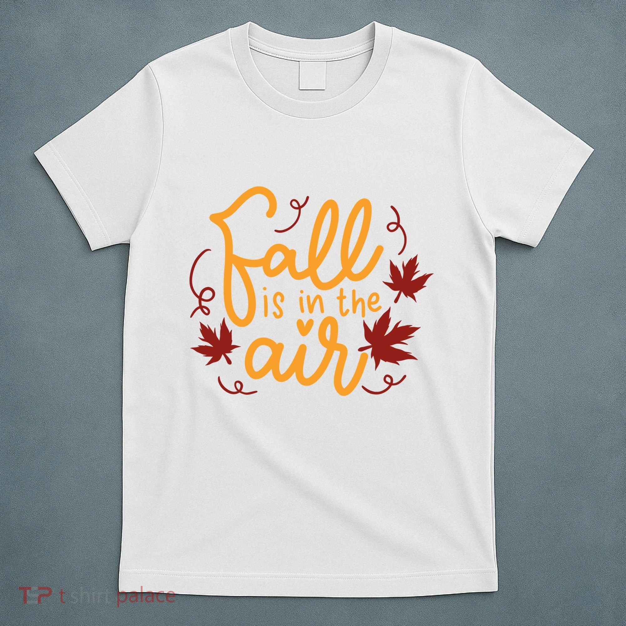 Fall Is In The Air Nature Cute T-Shirt