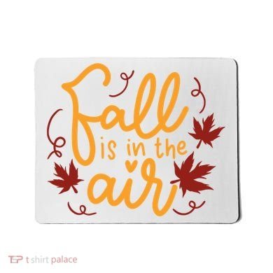 Fall Is In The Air Nature Cute Mousepad