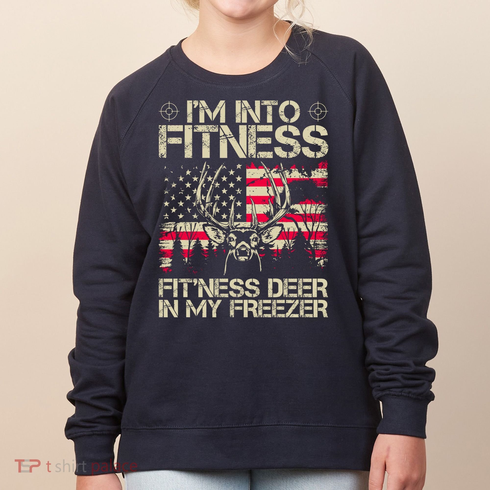 Funny I'm Into Fitness Hunting Women's Sweatshirt
