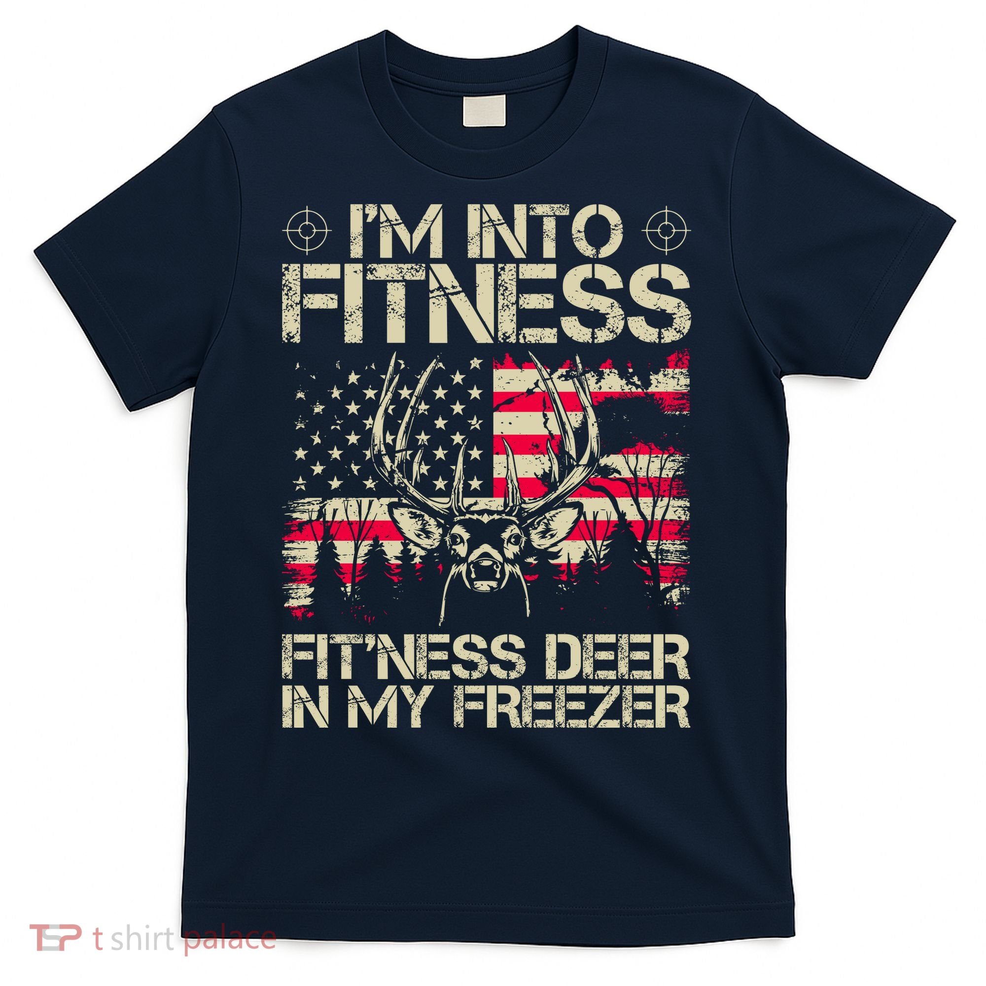 Funny I'm Into Fitness Hunting T-Shirt