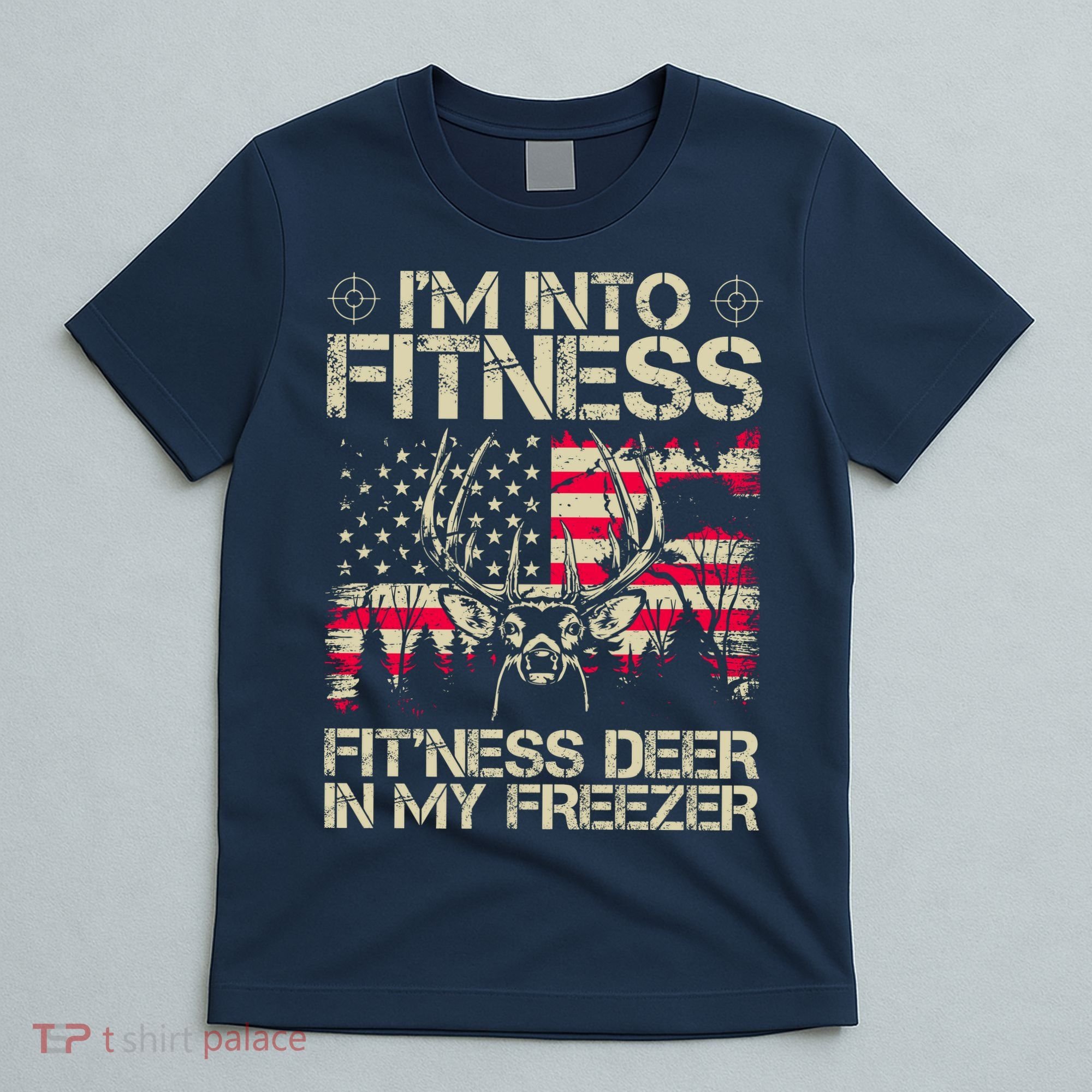 Funny I'm Into Fitness Hunting T-Shirt