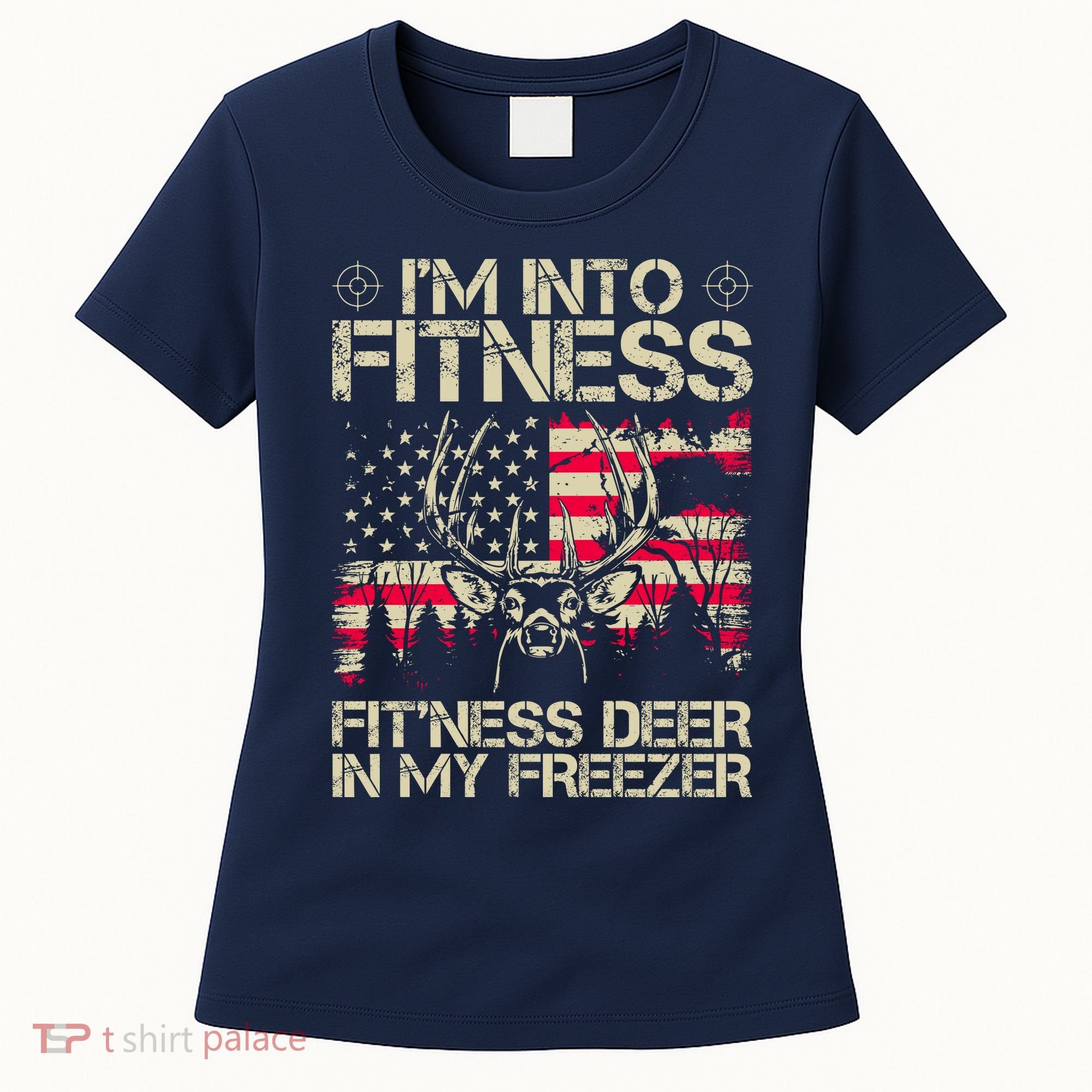 Funny I'm Into Fitness Hunting Women's T-Shirt