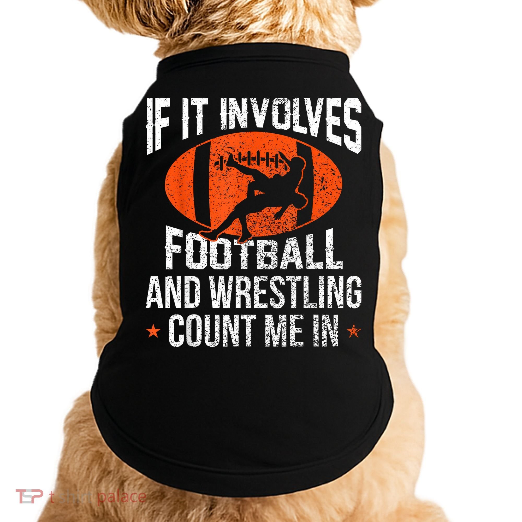 Funny If It Involves Football And Wrestling Count Me Fan Doggie Tank