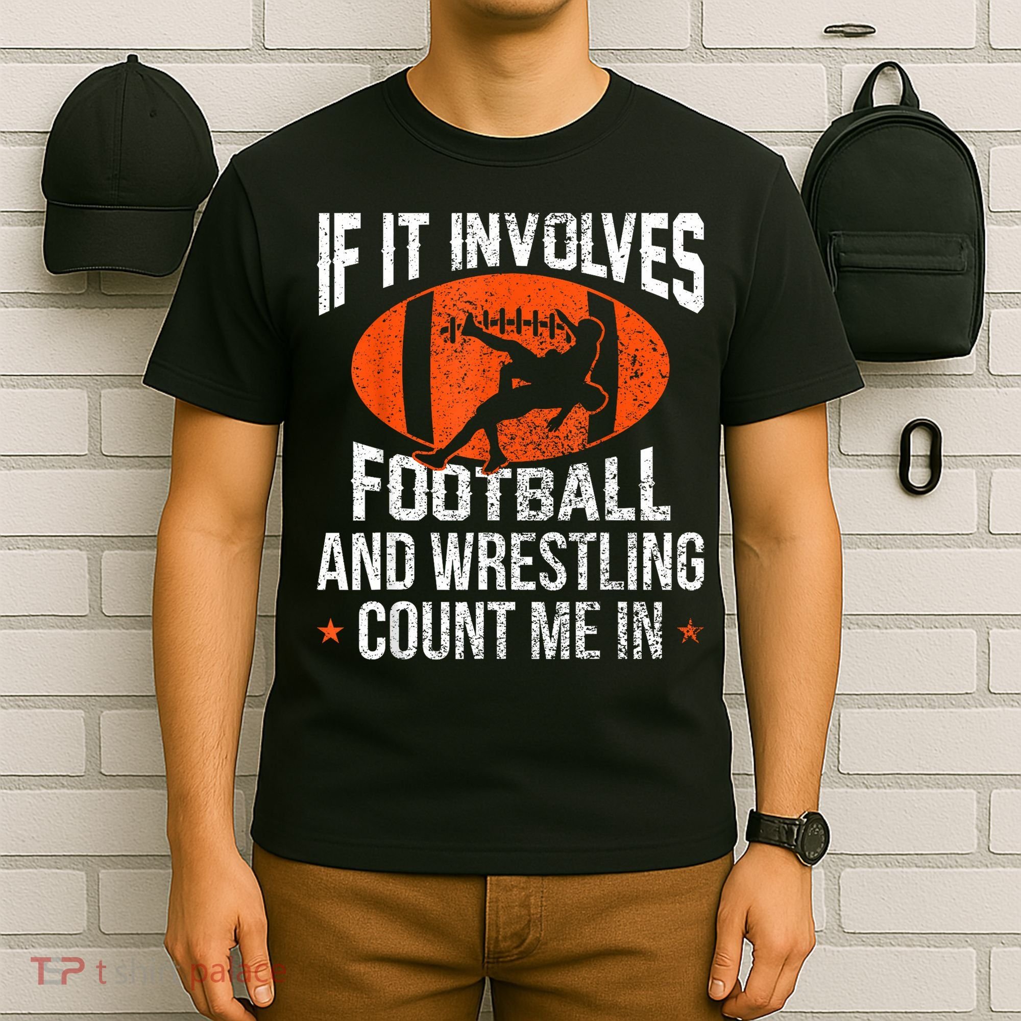 Funny If It Involves Football And Wrestling Count Me Fan T-Shirt