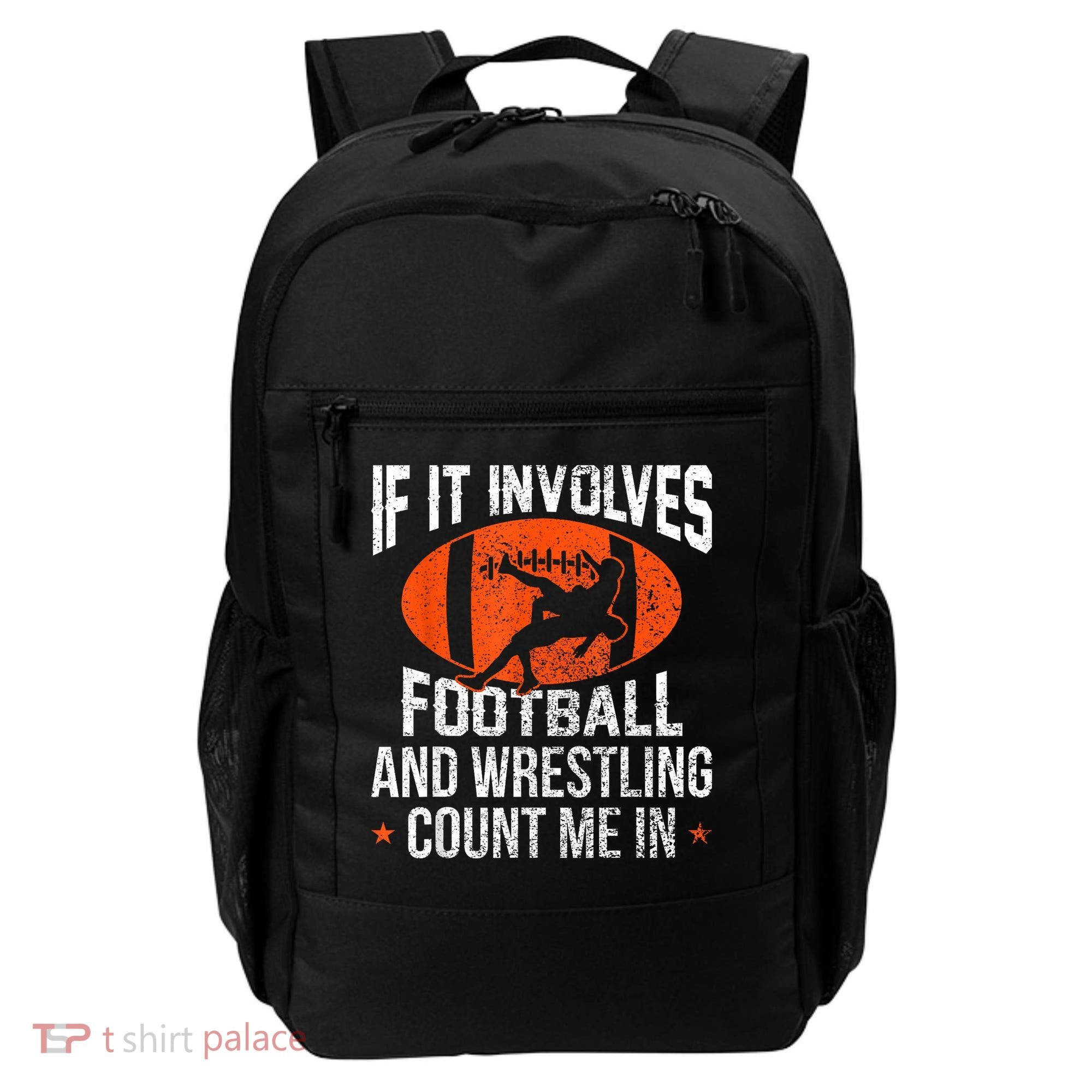 Funny If It Involves Football And Wrestling Count Me Fan Backpack